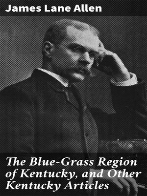 cover image of The Blue-Grass Region of Kentucky, and Other Kentucky Articles